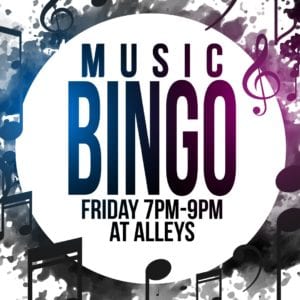 Music Bingo Fridays 7-9 at Alleys Alehouse