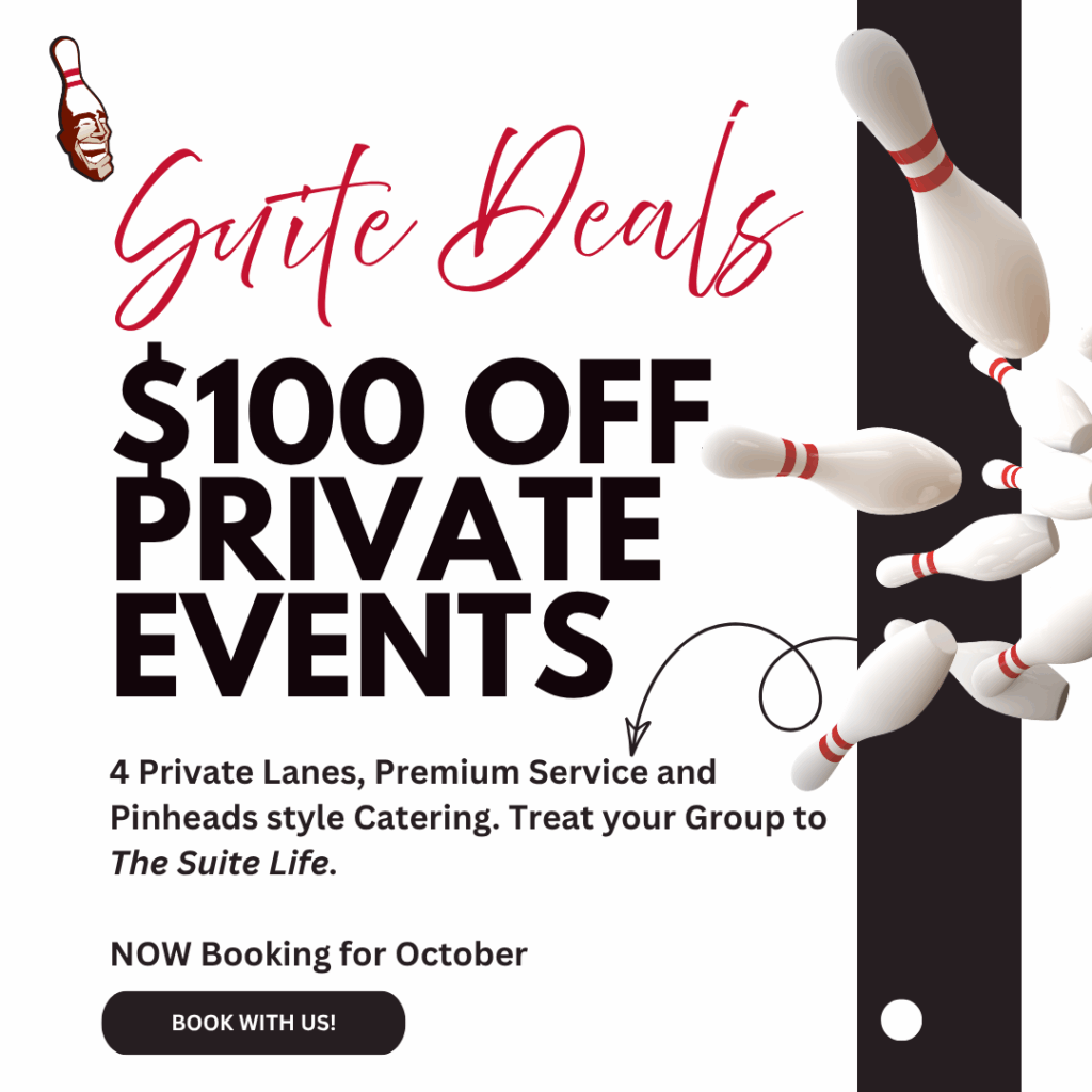 Suite Deals on Group Events. $100 Off Private Bowling Suite for Any Booked October Date.